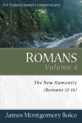 Romans - The New Humanity (Romans 12-16)