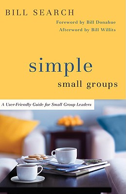 Simple Small Groups - A User-Friendly Guide for Small Group Leaders