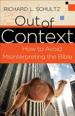 Out of Context - How to Avoid Misinterpreting the Bible