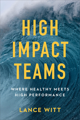 High-Impact Teams - Where Healthy Meets High Performance