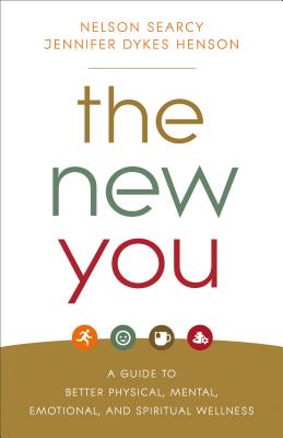 The New You - A Guide to Better Physical, Mental, Emotional, and Spiritual Wellness