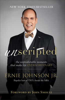 Unscripted - The Unpredictable Moments That Make Life Extraordinary