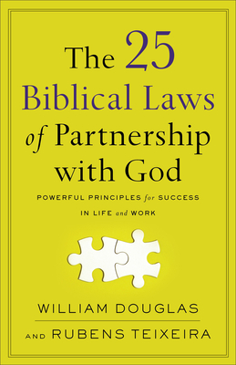 The 25 Biblical Laws of Partnership with God - Powerful Principles for Success in Life and Work