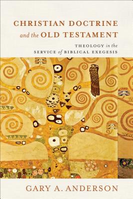 Christian Doctrine and the Old Testament - Theology in the Service of Biblical Exegesis