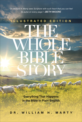 The Whole Bible Story - Everything That Happens in the Bible in Plain English