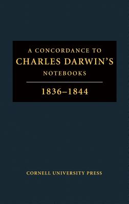 A Concordance to "Charles Darwin's Notebooks, 1836-1844"