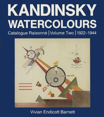 Kandinsky Watercolours: Catalogue Raisonne