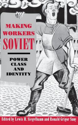 Making Workers Soviet