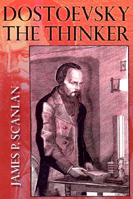 Dostoevsky the Thinker