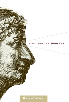 Ovid and the Moderns
