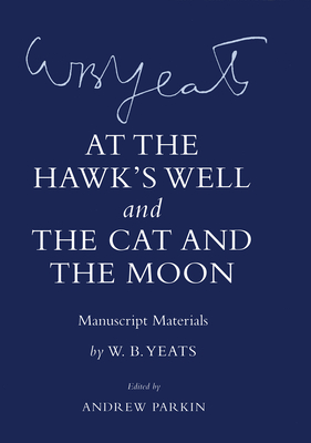 "At the Hawk's Well" and "The Cat and the Moon"