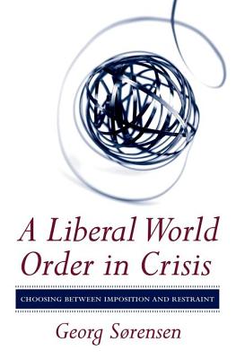 A Liberal World Order in Crisis