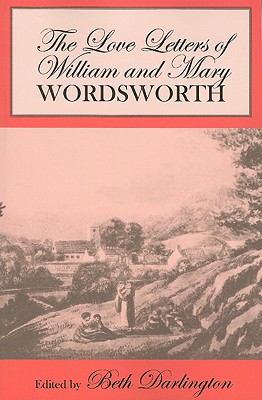 The Love Letters of William and Mary Wordsworth