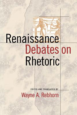 Renaissance Debates on Rhetoric