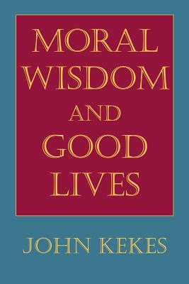 Moral Wisdom and Good Lives