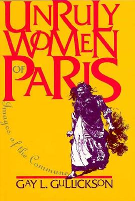 Unruly Women of Paris