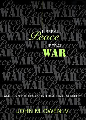 Liberal Peace, Liberal War