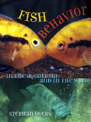 Fish Behavior in the Aquarium and in the Wild