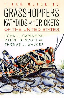 Field Guide to Grasshoppers, Katydids, and Crickets of the United States