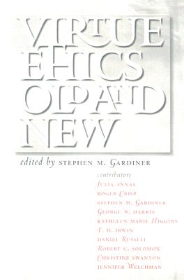 Virtue Ethics, Old and New