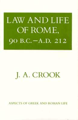 Law and Life of Rome, 90 B.C.-A.D. 212