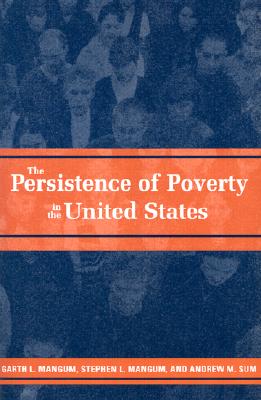 The Persistence of Poverty in the United States