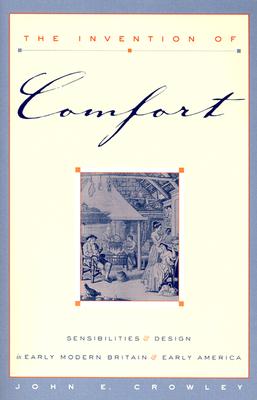 The Invention of Comfort