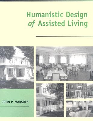 Humanistic Design of Assisted Living