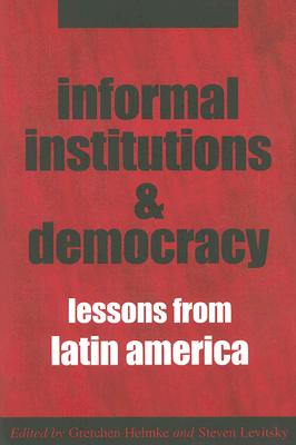 Informal Institutions and Democracy