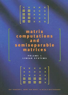 Matrix Computations and Semiseparable Matrices
