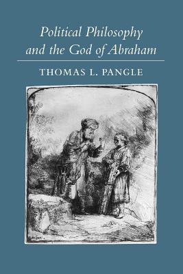 Political Philosophy and the God of Abraham