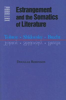 Estrangement and the Somatics of Literature