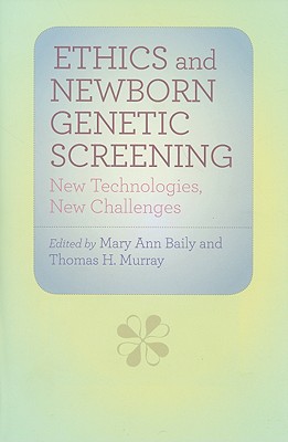 Ethics and Newborn Genetic Screening