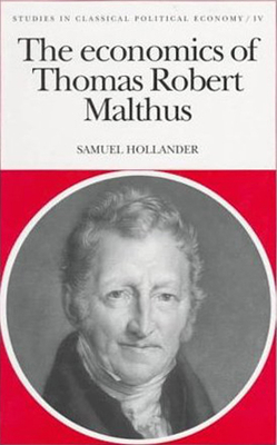 The Economics of Thomas Robert Malthus