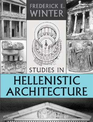 Studies in Hellenistic Architecture