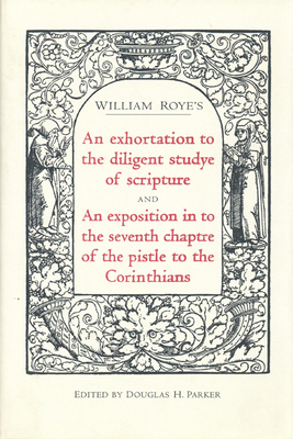 An exhortation to the diligent studye of scripture and An exposition into the seventh chaptre of the pistle to the Corinthians