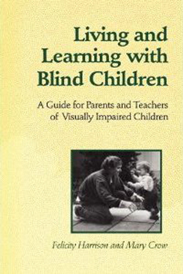 Living and Learning with Blind Children