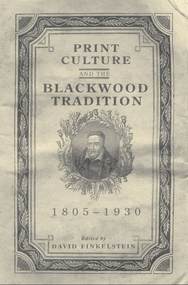 Print Culture and the Blackwood Tradition