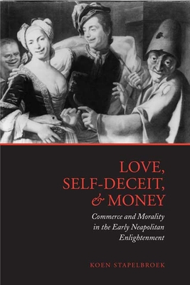 Love, Self-Deceit and Money