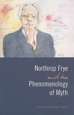 Northrop Frye and the Phenomenology of Myth