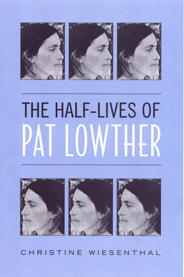 The Half-Lives of  Pat Lowther