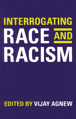 Interrogating Race and Racism