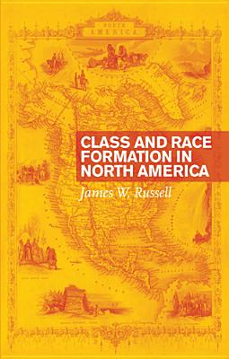 Class and Race Formation in North America