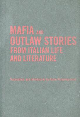 Mafia and Outlaw Stories from Italian Life and Literature