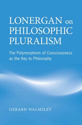 Lonergan on Philosophic Pluralism