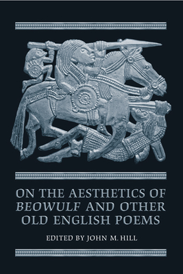 On the Aesthetics of Beowulf and Other Old English Poems