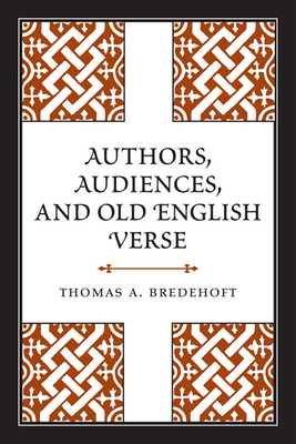 Authors, Audiences, and Old English Verse