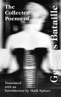 The Collected Poems of Georges Bataille