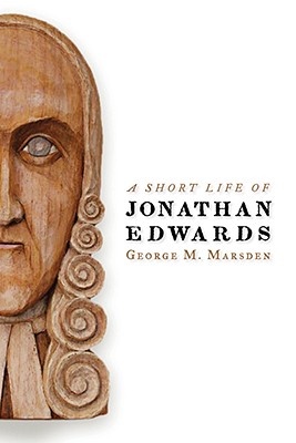 Short Life of Jonathan Edwards