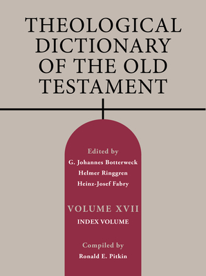 Theological Dictionary of the Old Testament, Volume XVII